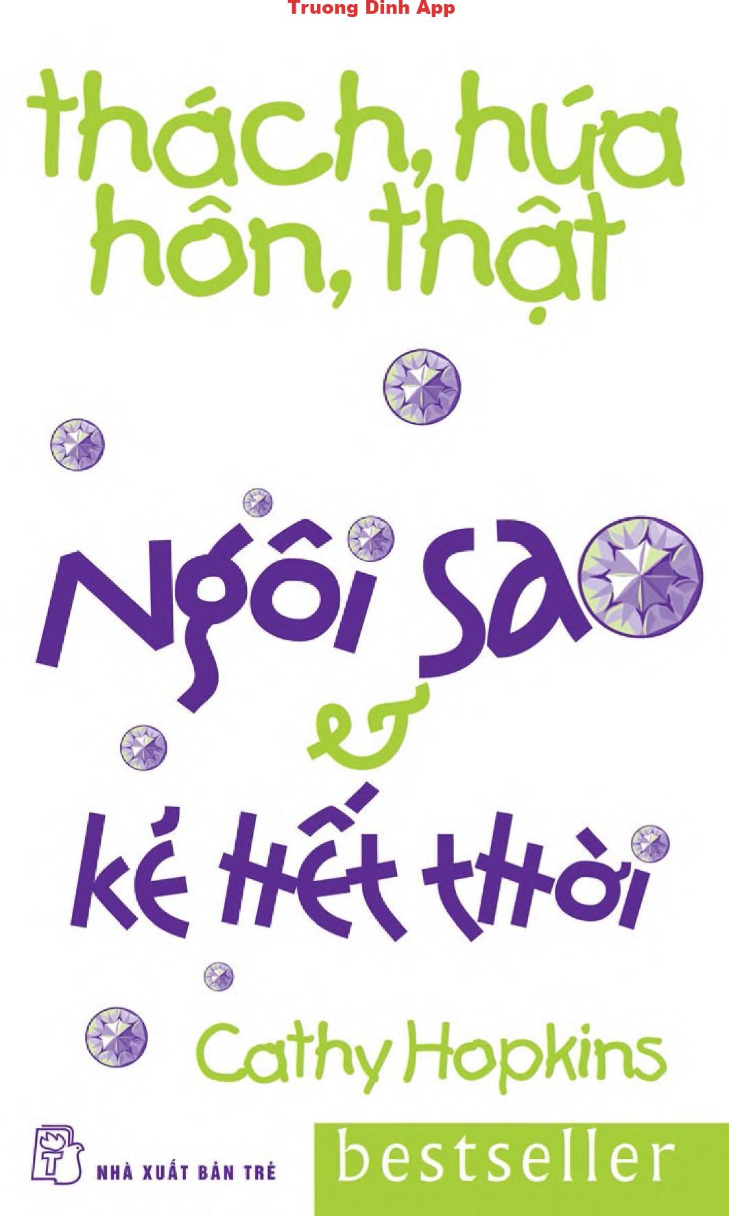 Thách, Hứa, Hôn, Thật Tập 6: Ngôi Sao Và Kẻ Hết Thời – Cathy Hopkins