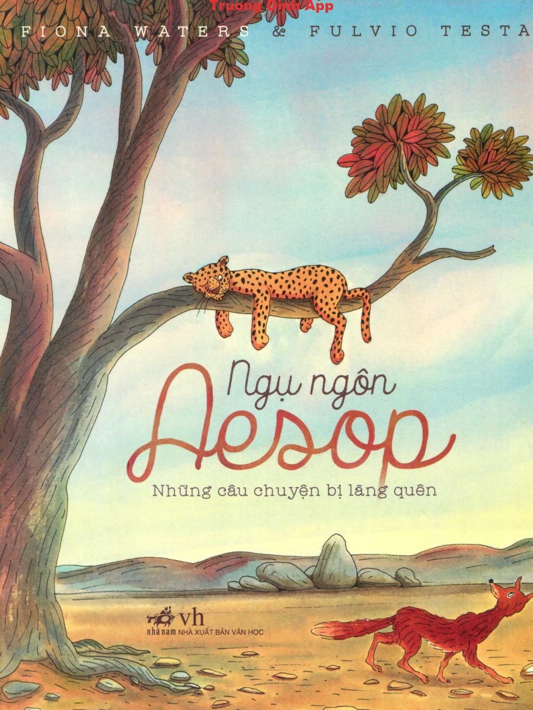 Ngụ Ngôn Aesop: Những Câu Chuyện Bị Lãng Quên – Fiona Waters & Fulvio Testa