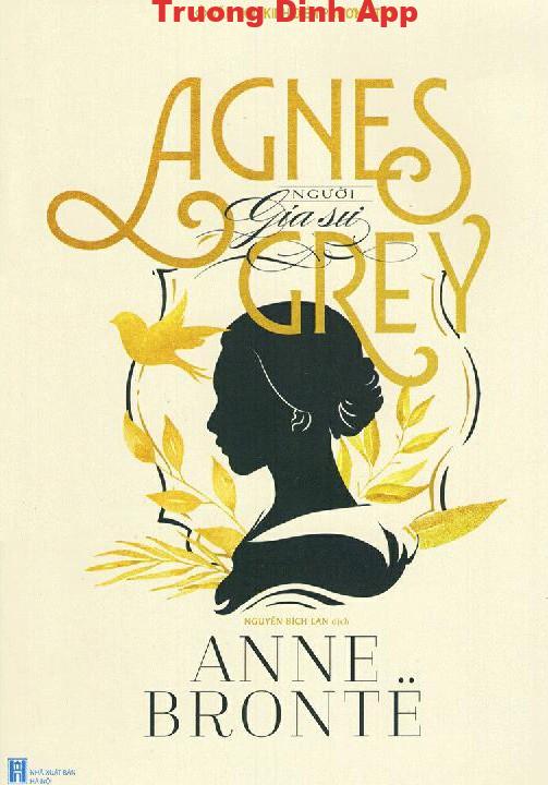 Agnes Grey – Người Gia Sư – Anne Brontë