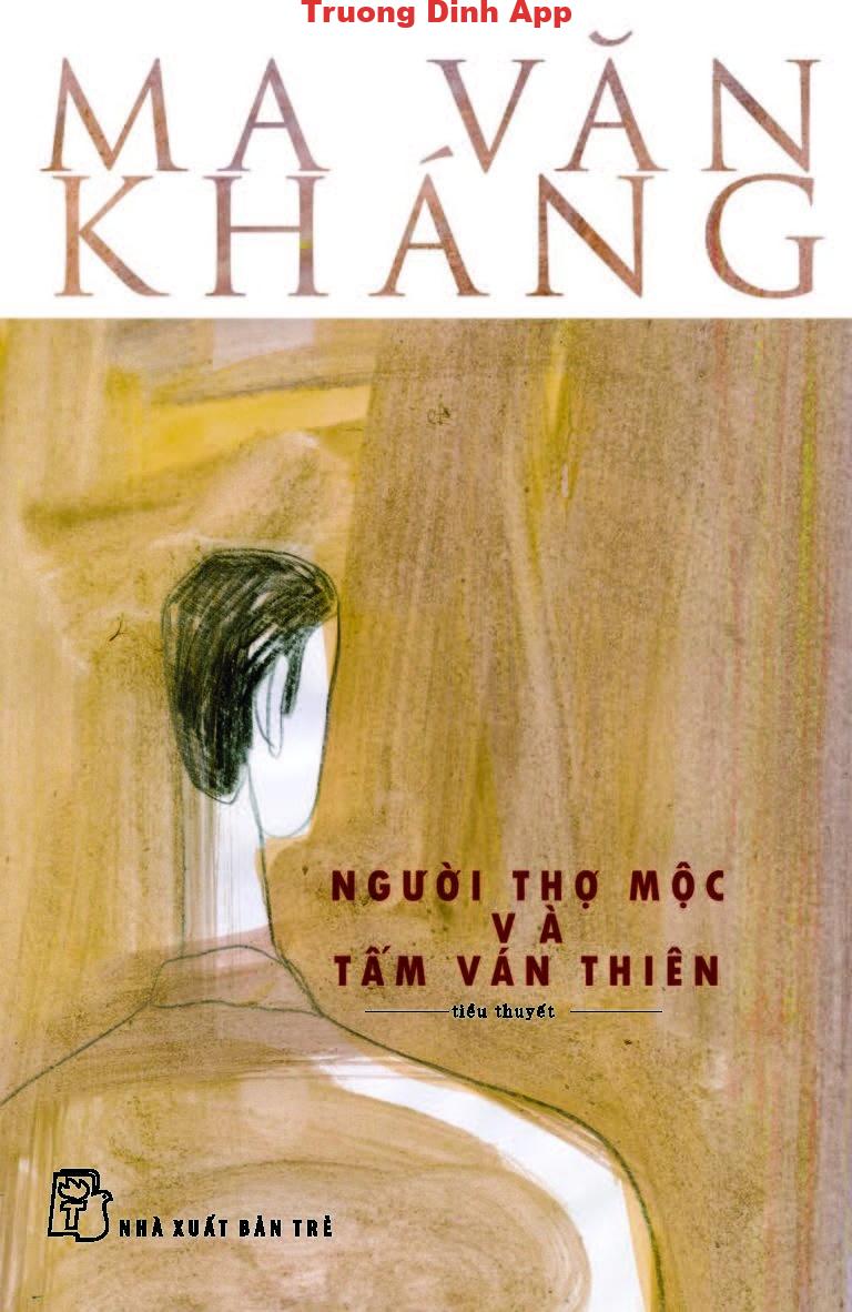 Người Thợ Mộc Và Tấm Ván Thiên – Ma Văn Kháng