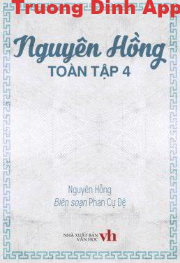 Nguyên Hồng Toàn Tập 4 – Nguyên Hồng