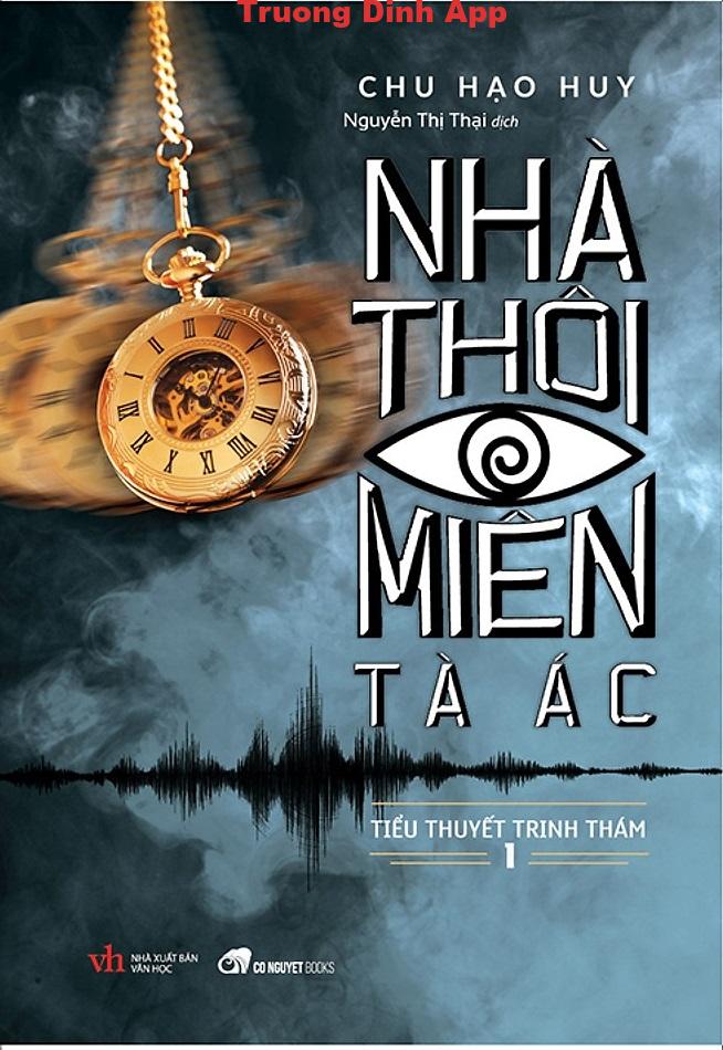 Nhà Thôi Miên Tà Ác – Chu Hạo Huy.  Sách Nói