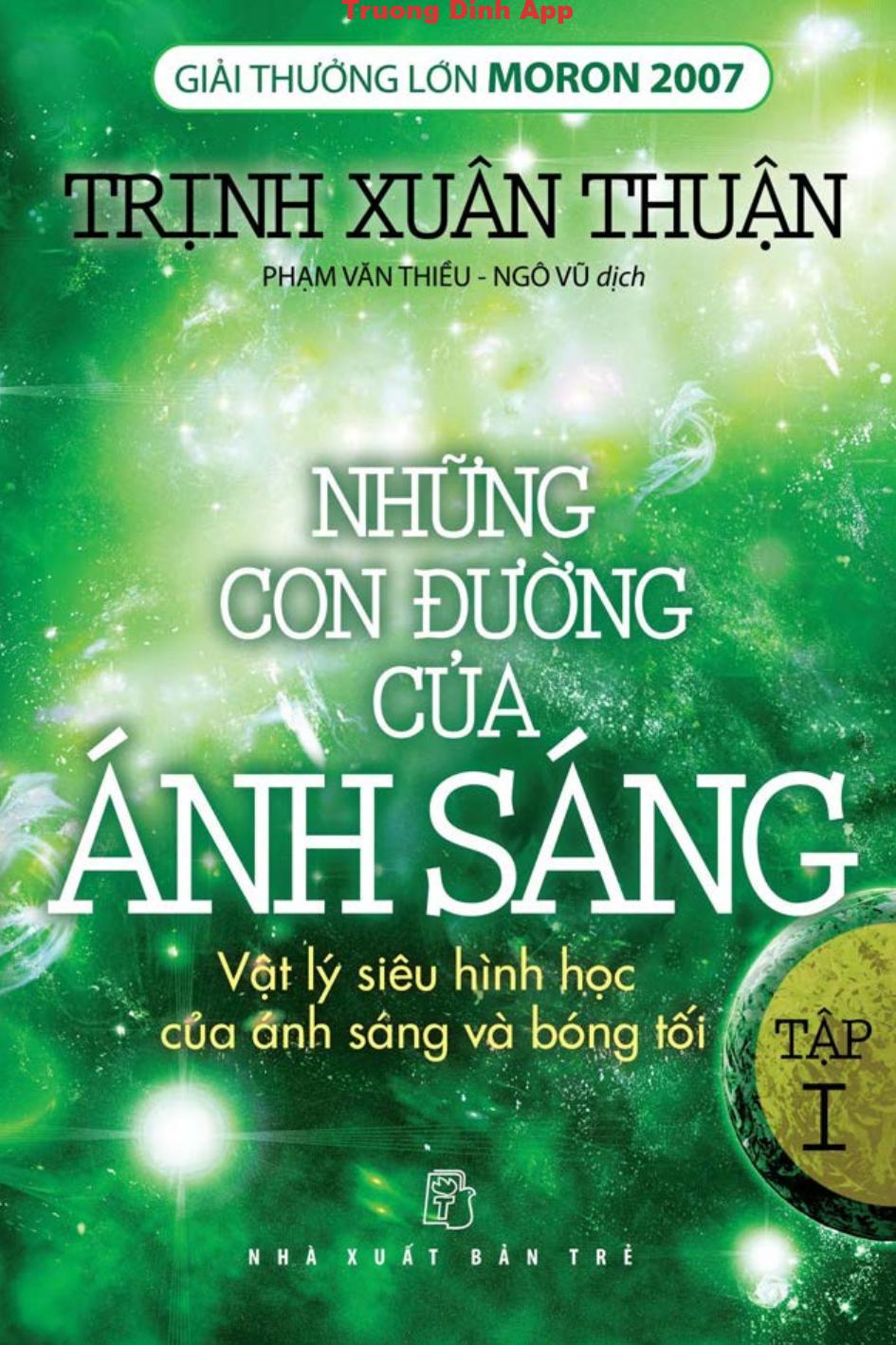 Những Con Đường Của Ánh Sáng Tập 1 – Trịnh Xuân Thuận