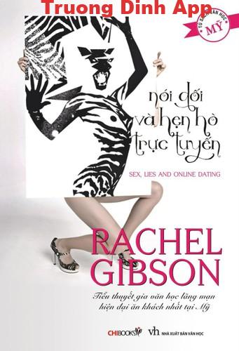 Nói Dối Và Hẹn Hò Trực Tuyến – Rachel Gibson