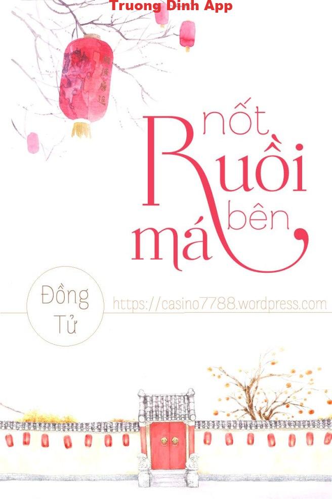 Nốt Ruồi Bên Má – Đồng Đồng Đồng Tử