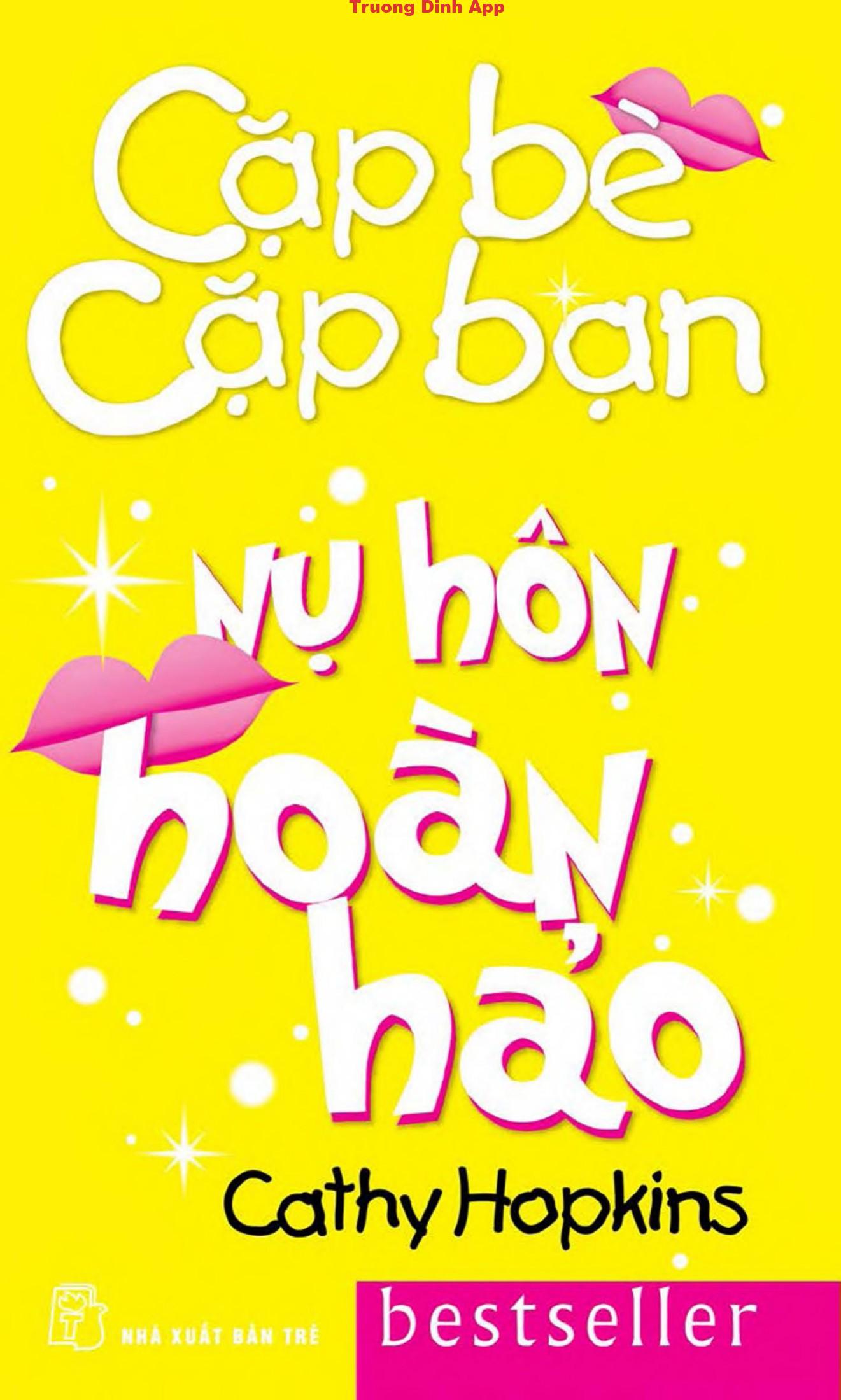 Cặp Bè Cặp Bạn Tập 8: Nụ Hôn Hoàn Hảo – Cathy Hopkins