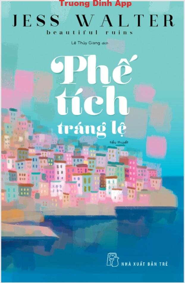 Phế Tích Tráng Lệ – Jess Walter