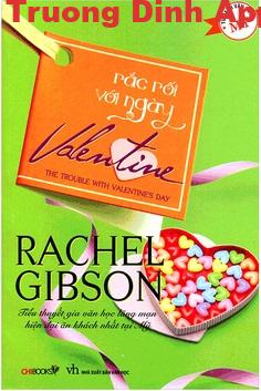 Rắc Rối Với Ngày Valentine – Rachel Gibson