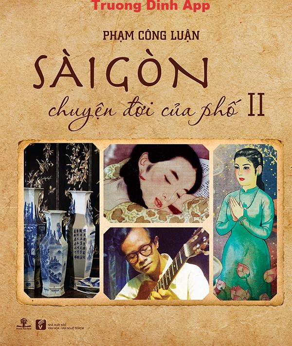 Sài Gòn – Chuyện Đời Của Phố (Tập 2) – Phạm Công Luận