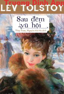 Sau Đêm Vũ Hội – Lev Tolstoy