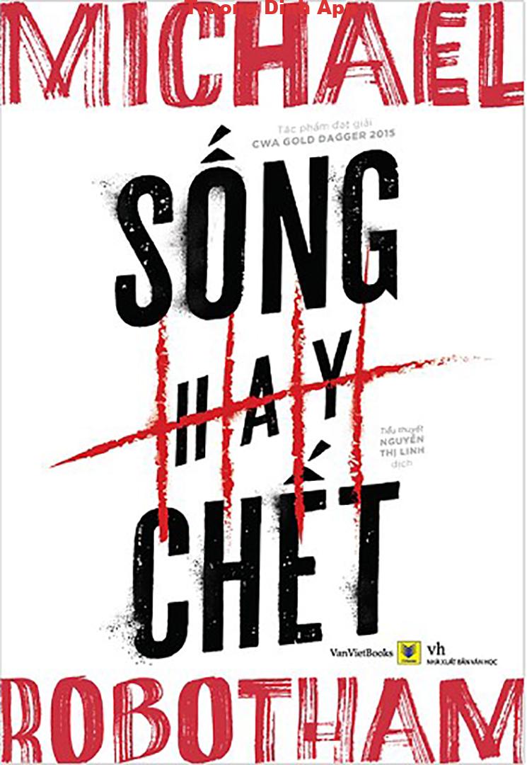 Sống Hay Chết – Michael Robotham