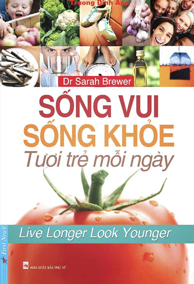 Sống Vui, Sống Khỏe Tươi Trẻ Mỗi Ngày – Dr Sarah Brewer