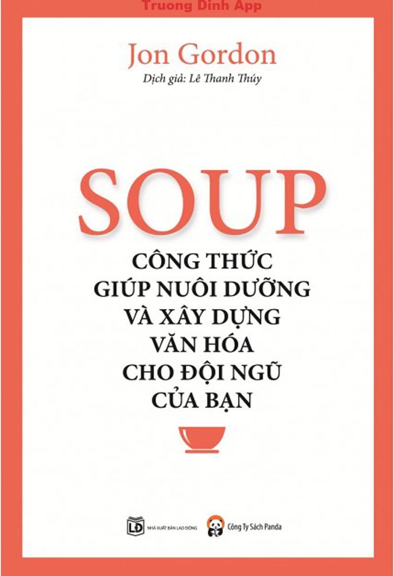 Soup – Công Thức Giúp Nuôi Dưỡng Và Xây Dựng Văn Hóa Cho Đội Ngũ Của Bạn