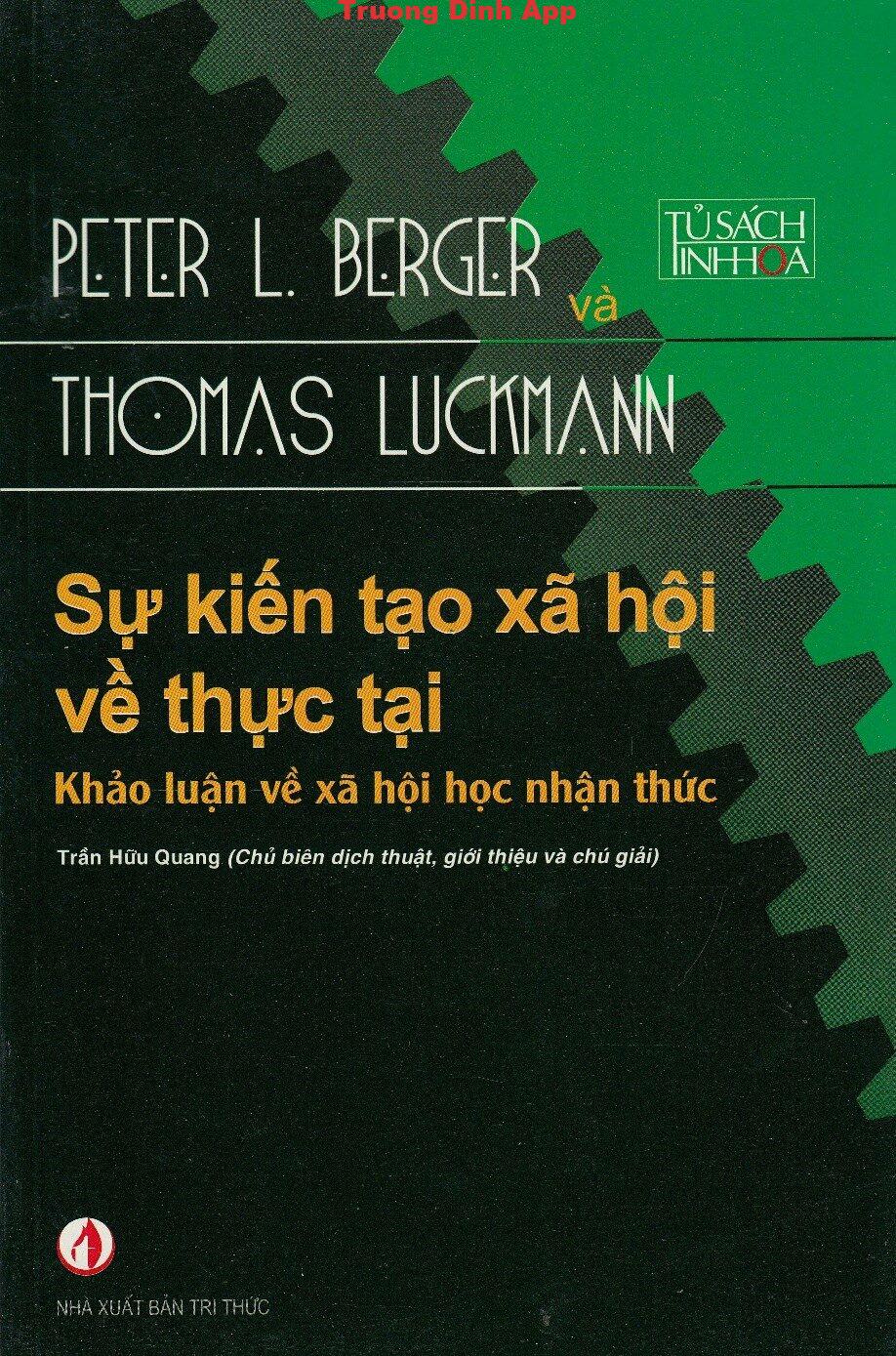 Sự Kiến Tạo Xã Hội Về Thực Tại – Khảo Luận Về Xã Hội Học Nhận Thức – Peter L. Berger & Thomas Luckmann