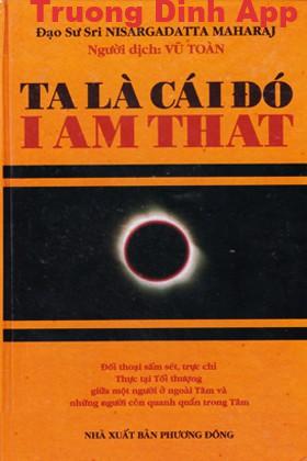 Ta Là Cái Đó – Sri Nisargadatta Maharaj