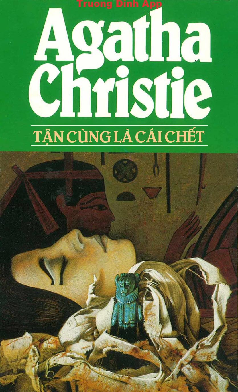 Tận Cùng Là Cái Chết (Dương Văn Tám Dịch) – Agatha Christie