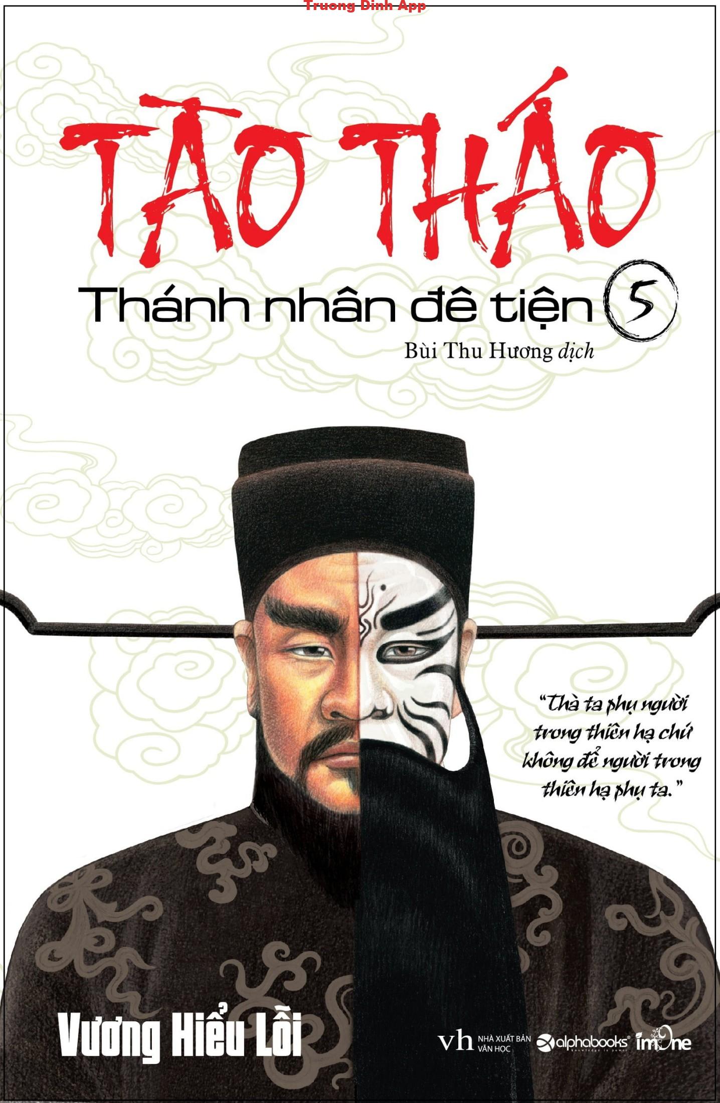 Tào Tháo – Thánh Nhân Đê Tiện Tập 5 – Vương Hiểu Lỗi