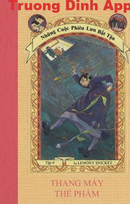 Thang Máy Thế Phẩm – Lemony Snicket