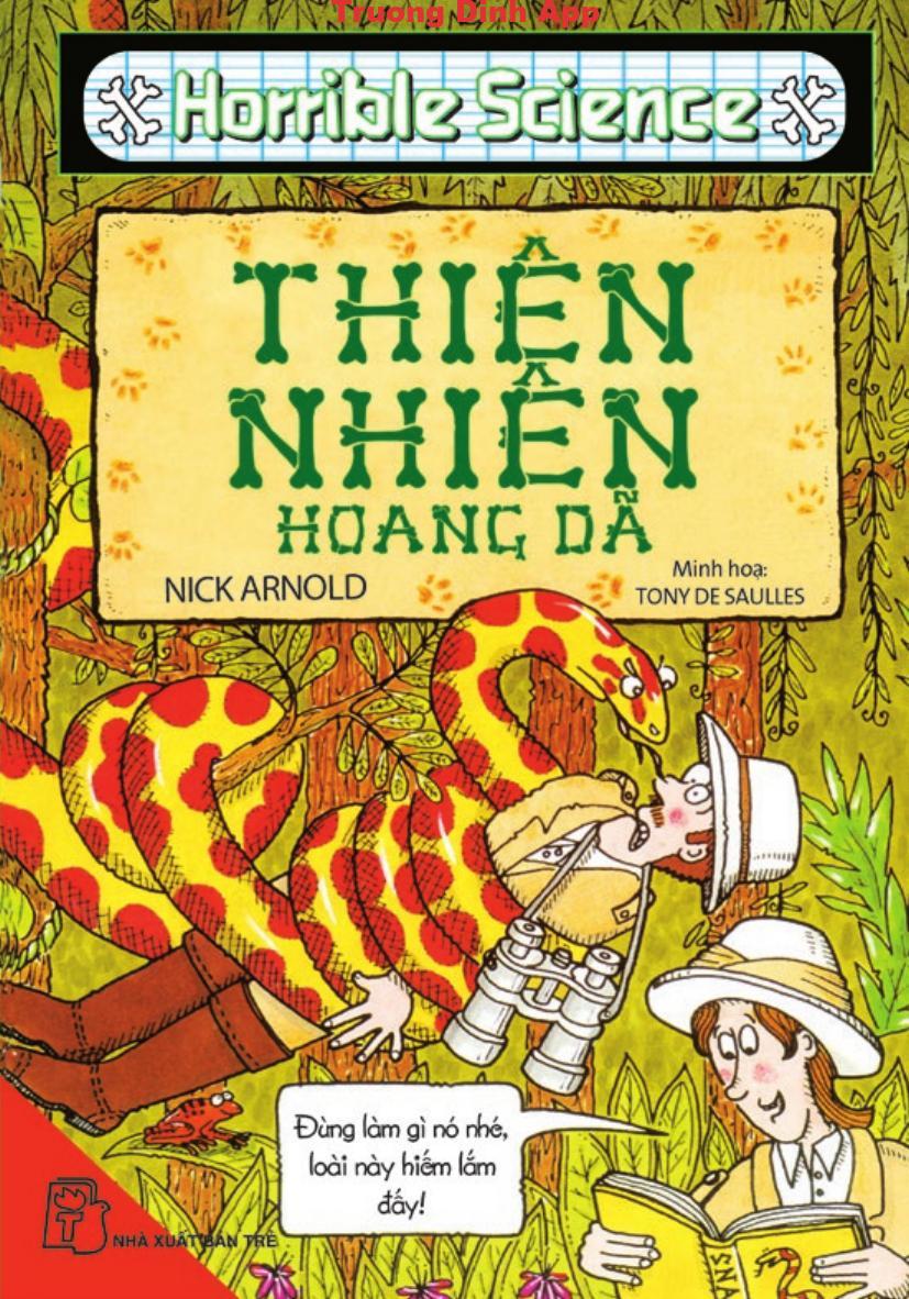 Horrible Science: Thiên Nhiên Hoang Dã – Nick Arnold