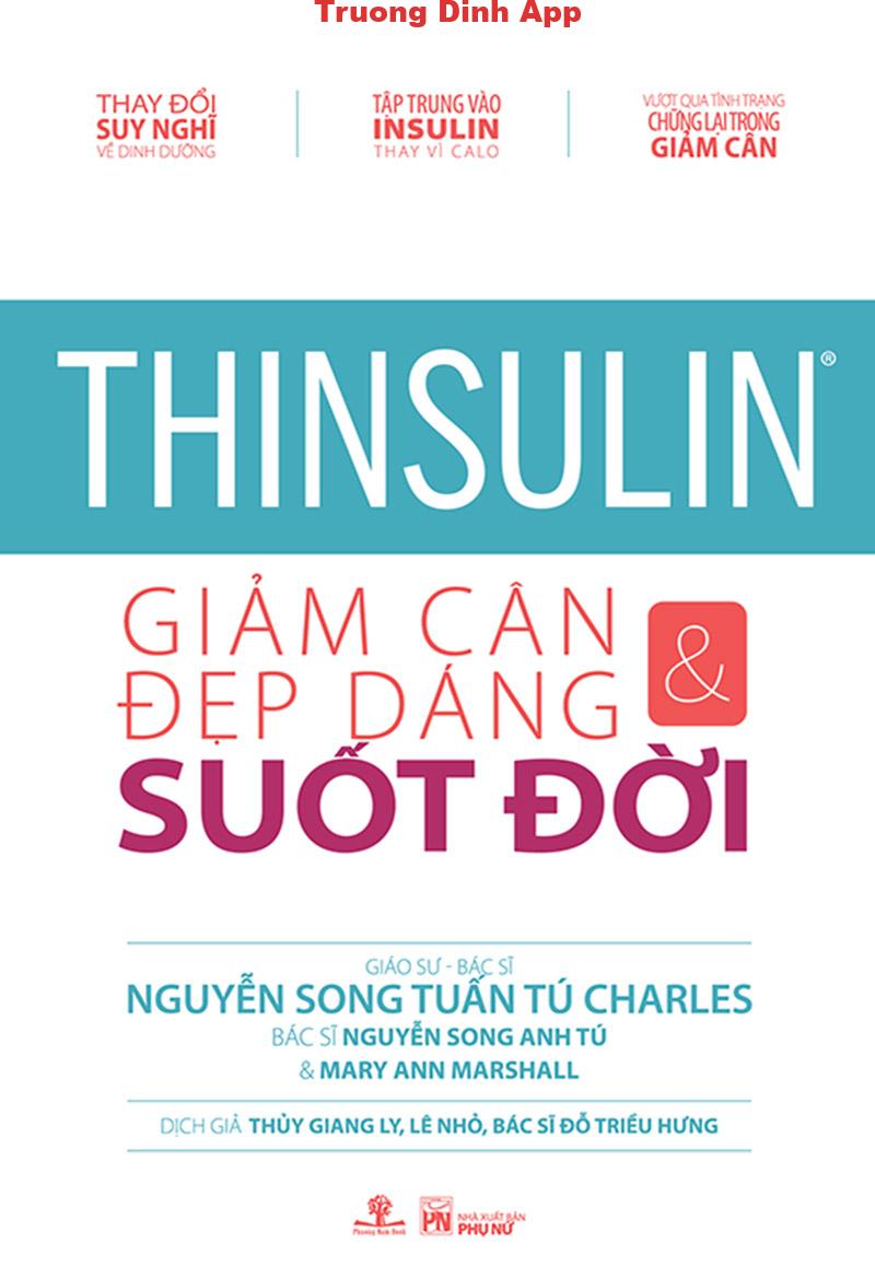 Thinsulin – Giảm Cân & Đẹp Dáng Suốt Đời – GS. BS. Nguyễn Song Tuấn Tú Charles & BS. Nguyễn Song Anh Tú & Mary Ann Marshall