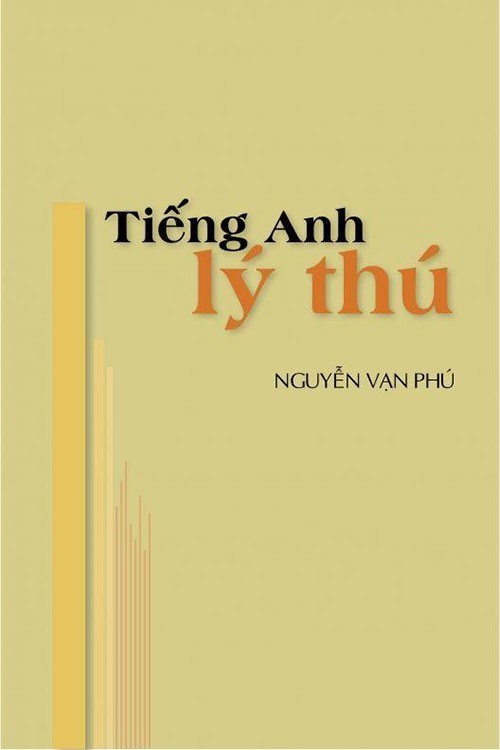 Tiếng Anh Lý Thú – Nguyễn Vạn Phú