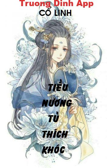 Tiểu Nương Tử Thích Khóc