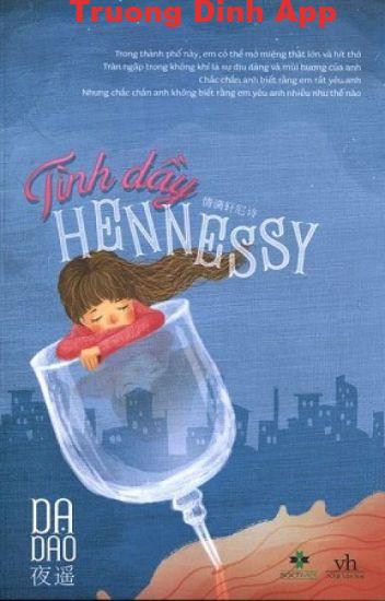 Tình Đầy Hennessy – Dạ Dao