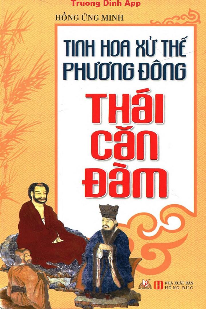 Thái Căn Đàm: Tinh Hoa Xử Thế Phương Đông – Hồng Ứng Minh