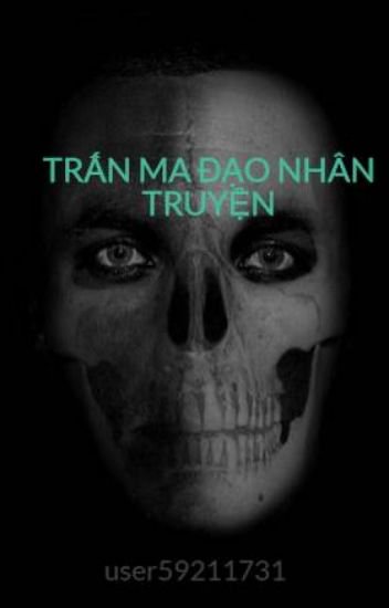 Trấn Ma Đạo Nhân Truyện – Trần Nguyễn Minh Hoàng