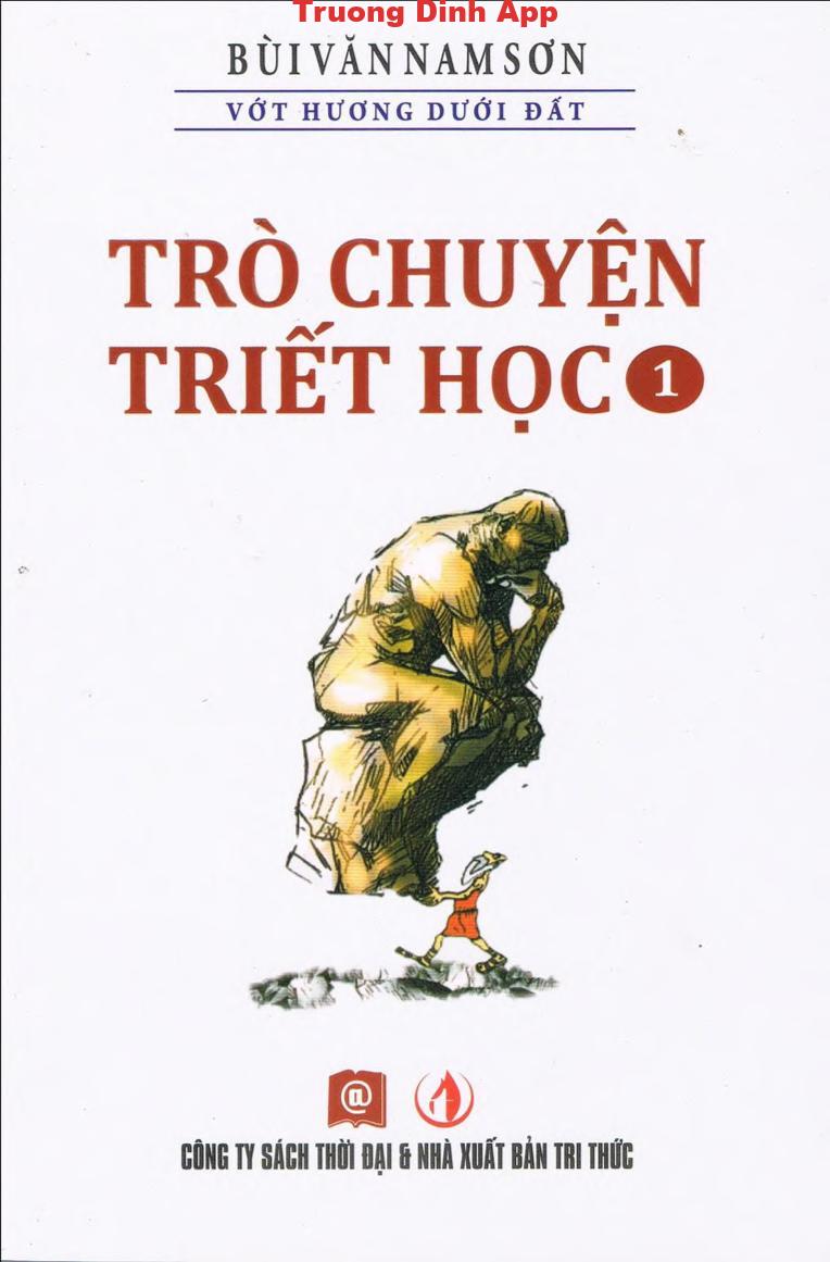 Trò Chuyện Triết Học Tập 1 – Bùi Văn Nam Sơn