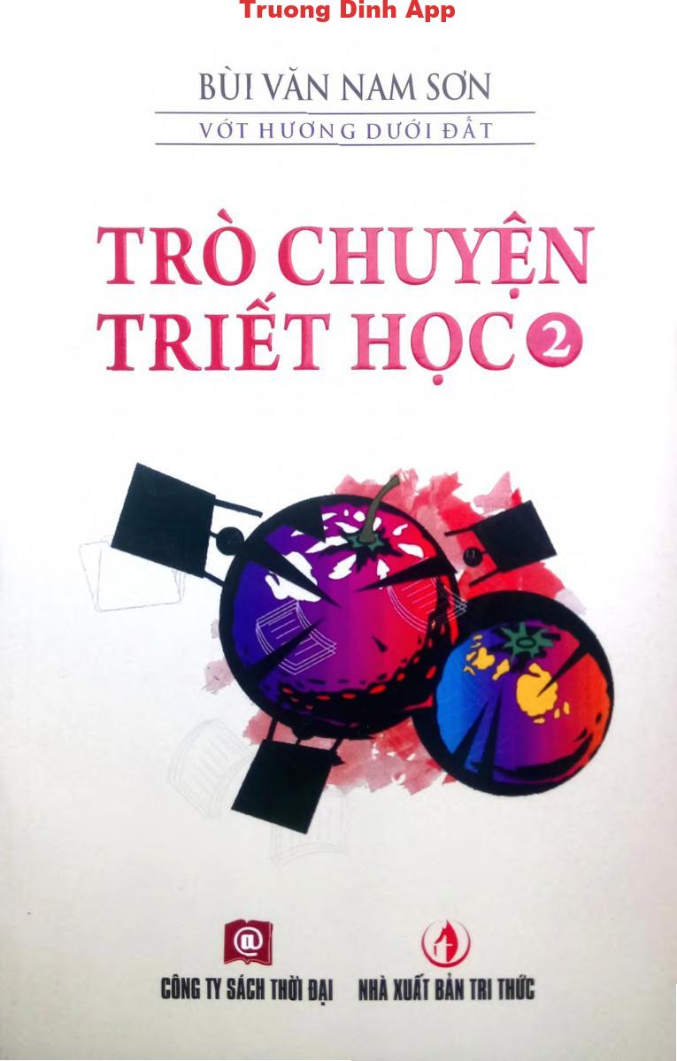 Trò Chuyện Triết Học Tập 2 – Bùi Văn Nam Sơn