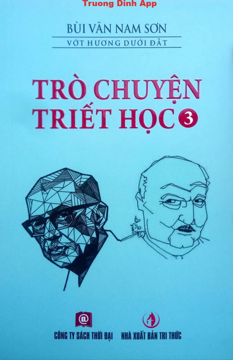 Trò Chuyện Triết Học Tập 3 – Bùi Văn Nam Sơn