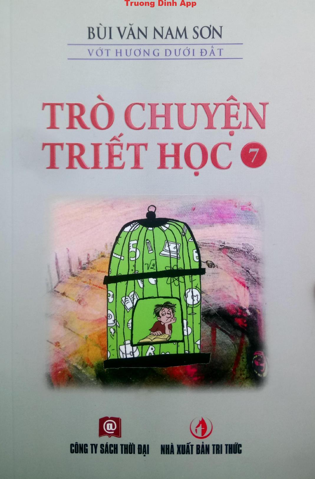 Trò Chuyện Triết Học Tập 7 – Bùi Văn Nam Sơn