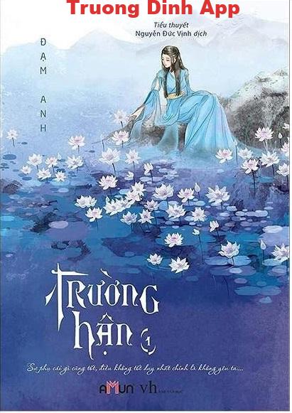 Trường Hận (Vô Tâm) – Đạm Anh