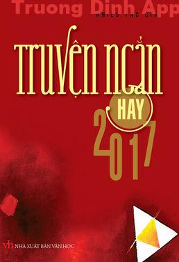 Truyện ngắn hay 2017 – Nhiều Tác giả