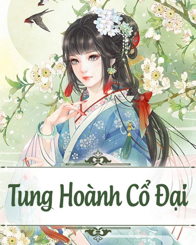 Tung Hoành Cổ Đại  Sách Nói