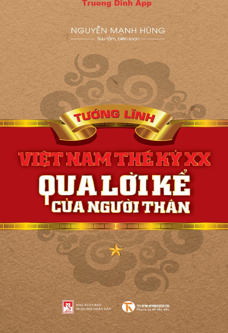 Tướng Lĩnh Việt Nam Thế Kỉ XX Qua Lời Kể Của Người Thân – Nguyễn Mạnh Hùng