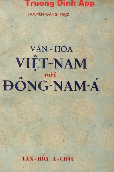 Văn hóa Việt Nam với Đông Nam Á – Nguyễn Đăng Thục