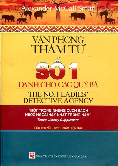 Văn Phòng Thám Tử Số 1 Dành Cho Các Quý Bà – Alexander McCall Smith