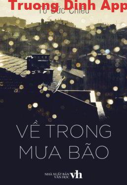 Về Trong Mưa Bão – Tô Đức Chiêu