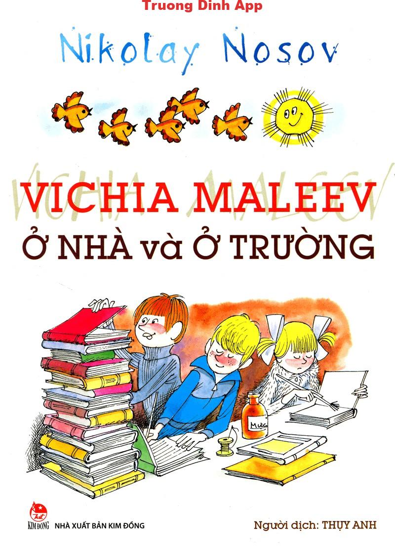 Vichia Maleev Ở Nhà Và Ở Trường – Nikolai Nosov