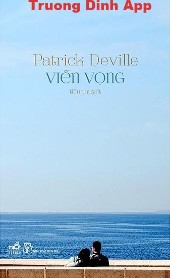 Viễn Vọng – Patrick Deville