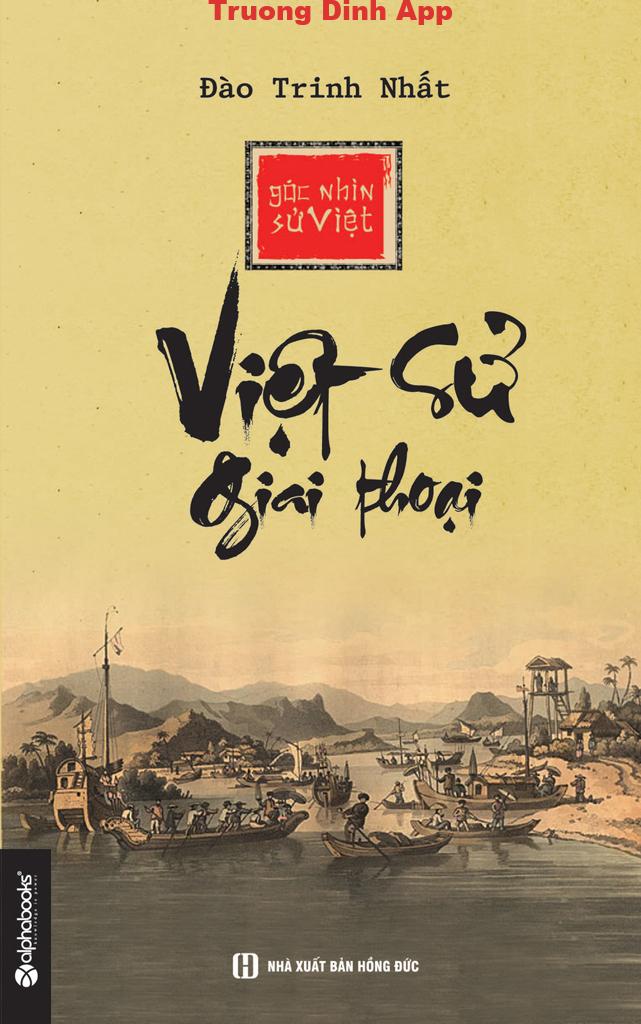 Việt Sử Giai Thoại – Đào Trinh Nhất