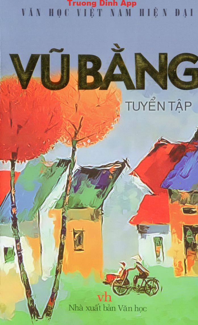 Vũ Bằng Tuyển Tập – Vũ Bằng