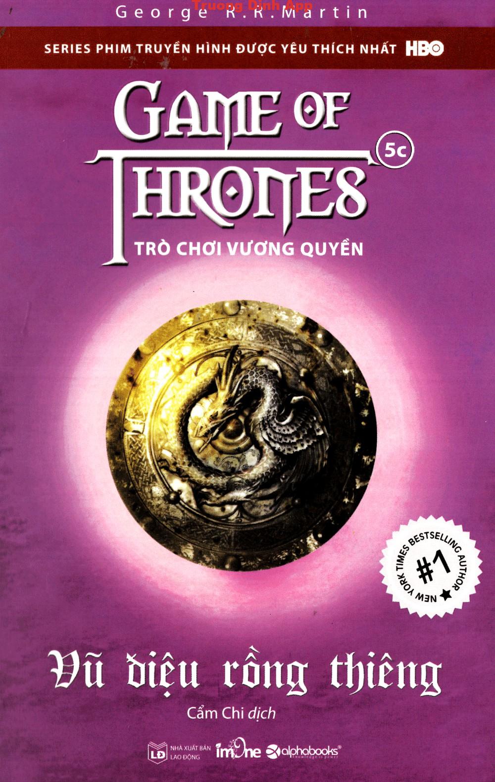 Trò Chơi Vương Quyền 5C: Vũ Điệu Rồng Thiêng – George R. R. Martin