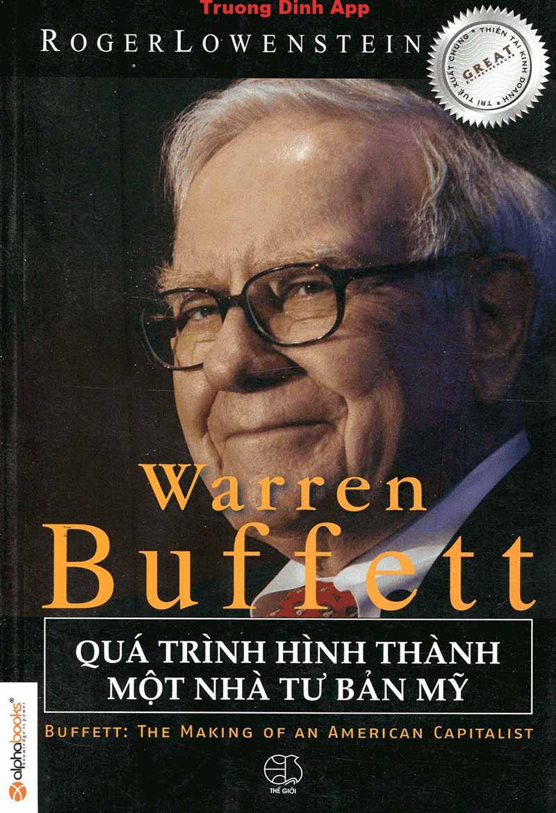 Warren Buffett – Quá Trình Hình Thành Một Nhà Tư Bản Mỹ