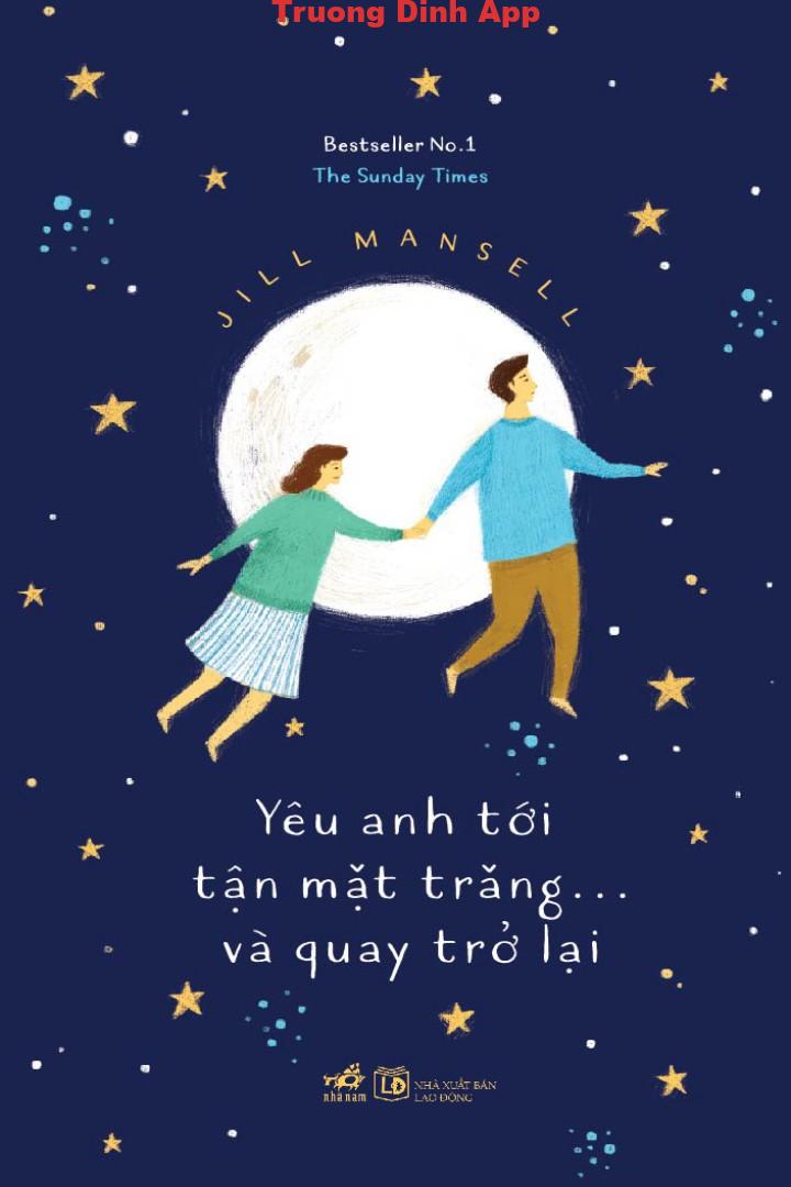 Yêu Anh Tới Tận Mặt Trăng Và…Quay Trở Lại – Jill Mansell