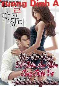 Yêu Sâu Nặng: Đế Thiếu Âm Thầm Cưng Chiều Vợ – Bạo Mễ Hoa