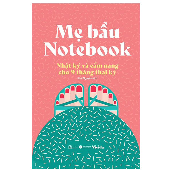 Mẹ Bầu Notebook - Nhật Ký Và Cẩm Nang Cho 9 Tháng Thai Kỳ PDF