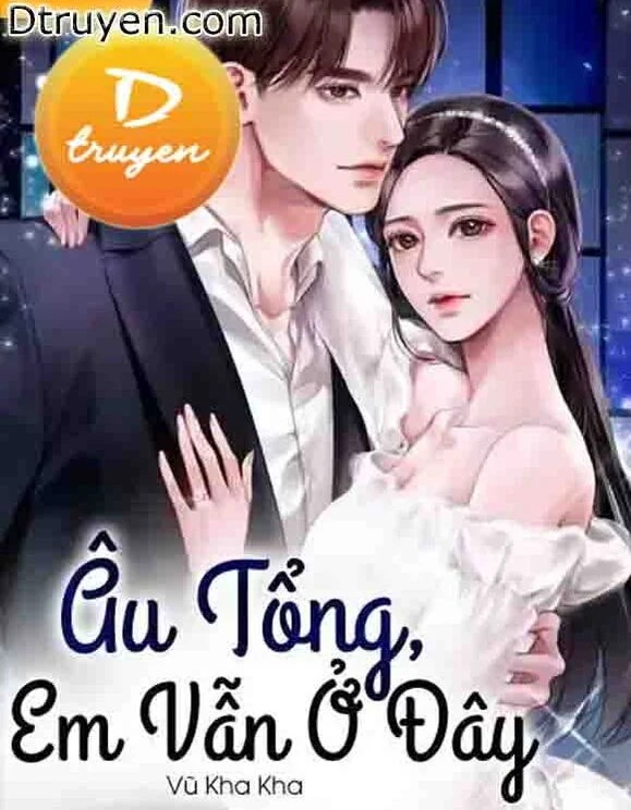 Âu Tổng Em Vẫn Ở Đây